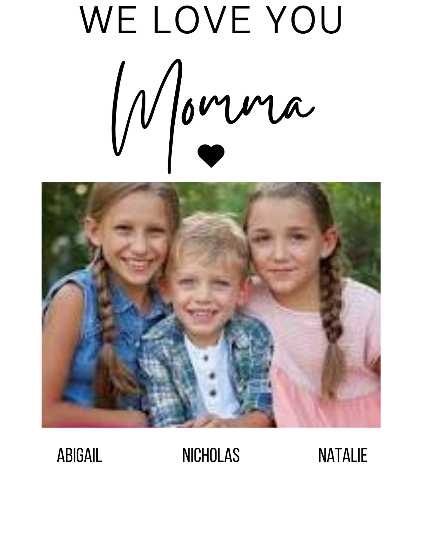 We Love You Photo Mommy Trio