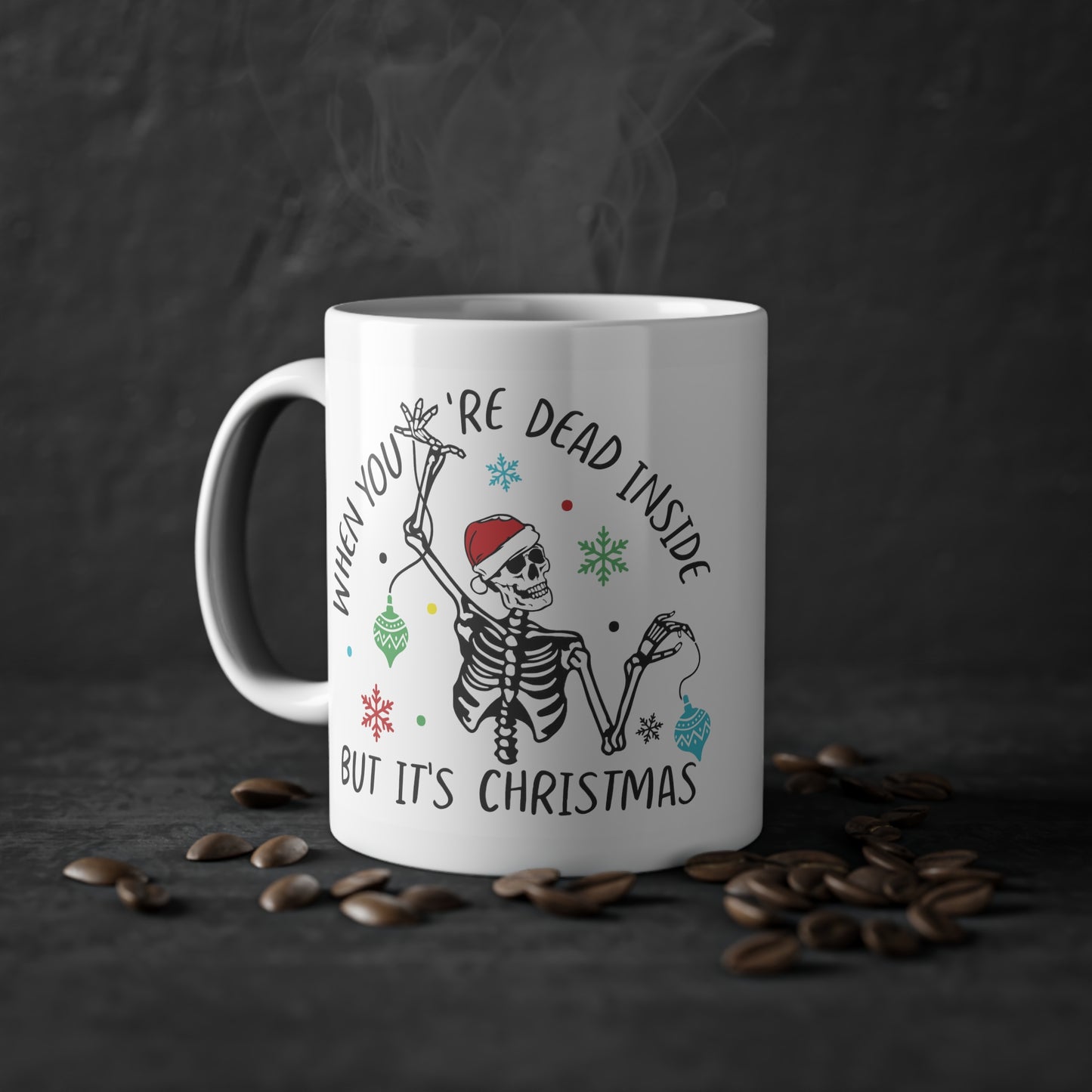 When You're Dead Inside But It's Christmas Dark Humor Christmas Coffee Mug