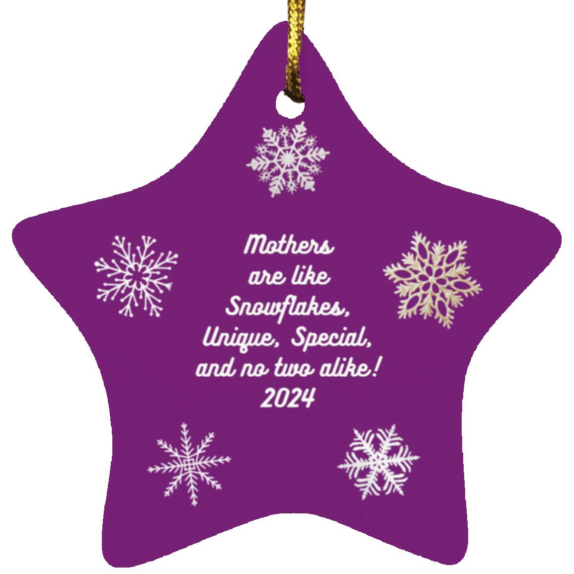 Mothers are like Snowflakes Star ornament