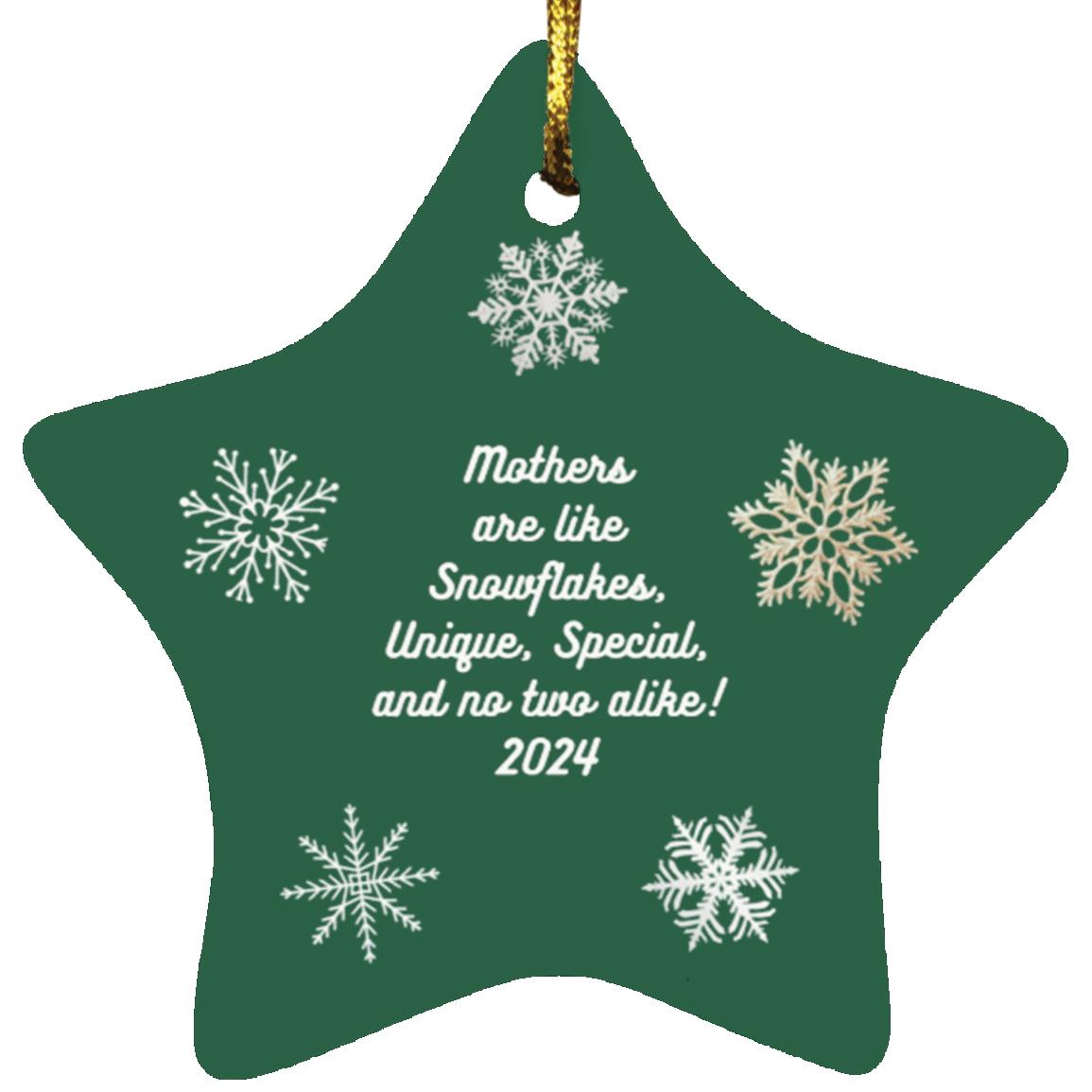 Mothers are like Snowflakes Star ornament