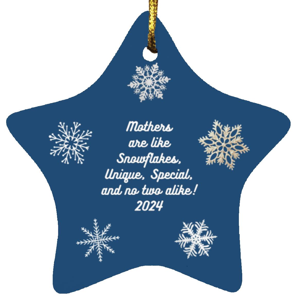 Mothers are like Snowflakes Star ornament